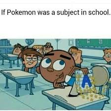 My Knowledge Of Pokemon Is Beyond Obsession And Borderline Fanatic Pokemon Funny Pokemon Memes Harry Potter Memes
