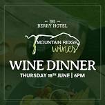 The Berry Hotel x Mountain Ridge Wines Dinner