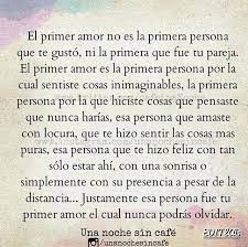 Tu Primer Amor Mensaje De Amor Para Novio Primer Amor Frases Love