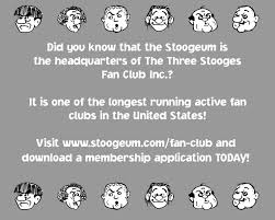 Plus, it's fun to see what you can remember! The Stoogeum Formed In 1974 With The Endorsement Of Original Stooges Moe Howard And Larry Fine The Fan Club Publishes A Quarterly Newsletter Filled With Rare Photos News Items Interviews Trivia