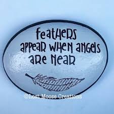 Feather quotes has a collection of great quotes from great people. Painted Pebble With Feathers Appear When Angels Are Near Quote And Feather Illustration The Market Co