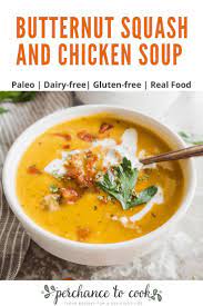 Butternut Squash And Chicken Soup Paleo Gf Recipe Chicken And Butternut Squash Paleo Recipes Lunch Healthy Soup Recipes
