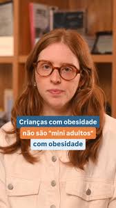Crianças com obesidade não são “mini adultos” com obesidade. A obesidade é  uma das condições mais debatidas na prática clínica., Em um artigo  publicado no Pediatrics Perspectives em agosto desse ano, ...