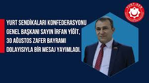 Yurt Sendikaları'ndan Paylaşılmış Etkileyici 30 Ağustos Zafer Mesajı