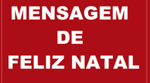 Resultado de imagem para LINDAS MENsagens DE NATAL