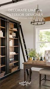 How To Professionally Style Your Home 3 Tips To Decorate Like An Interior Designer French Country House Country Office Country House Decor