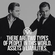There Are Two Types Of People In This World Quotes There Are Two Types Of People In The World Assets And Liabilities Liability Quotes Debt Quote Great Quotes