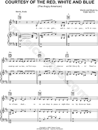 The song was written in late 2001, and was inspired by keith's father's death in march 2001, as well as the september 11, 2001 attacks on the united states later that year. Toby Keith Courtesy Of The Red White And Blue Sheet Music In D Major Transposable Download Print Sku Mn0075564
