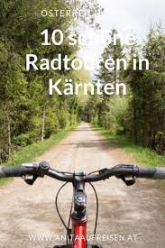 10 Schone Radtouren In Karnten Reiseblog Anita Auf Reisen In 2020 Radtouren Karnten Urlaub E Bike Touren