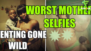 Everything you don't want to happen will happen, and you might find yourself begging for privacy and alone time. 38 Shocking Worlds Worst Mom Selfies Ever Epic Parenting Fails Ever Youtube
