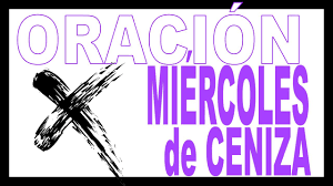 Check spelling or type a new query. á… Miercoles De Ceniza El Inicio De La Cuaresma Padrenuestro Net