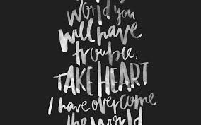 We did not find results for: Take Heart I Have Overcome The World Kencorder Com
