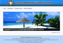 Garispanduan permohonan kebenaran keluar negeri bagi rakyat dan penduduk negara brunei darussalam pendahuluan 1. Makluman Bermula Pada 16 6 2017 Semua Permohonan Kebenaran Keluar Negara Hendaklah Dibuat Secara Atas Talian Di Alamat Http Spkn Johor Gov My Sebarang Permohonan Secara Manual Tidak Akan Diterima Bermula Pada Tarikh Bahagian Pengurusan Sumber