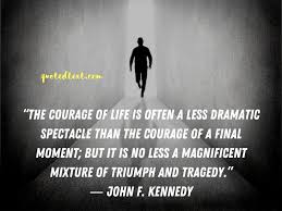 You'll find quotes on life, hard times, courage, overcoming obstacles, finding inner strength and more. Top 50 John F Kennedy Quotes On Life Inspiration More Quotedtext
