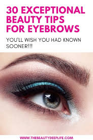 Girls usually ask how to do your eyebrows at home? 30 Exceptional Beauty Tips For Eyebrows The Beauty Deep Life