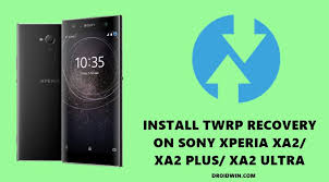 While such methods are often used as a way to unlock a cell. How To Install Twrp Recovery On Sony Xperia Xa2 Plus Ultra Droidwin