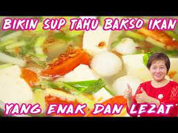 Bikin Sup Tahu Bakso Ikan Sehat Ala Enny Tangerang Youtube Makanan Resep Makanan Diet