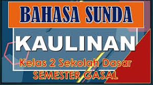 Check spelling or type a new query. Bahasa Sunda Kelas 2 Sekolah Dasar Kaulinan Youtube