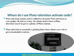 U need the activation code of pluto tv, which can be availed online when you create your account. Pluto Tv Activate Code Coding Activated Pluto