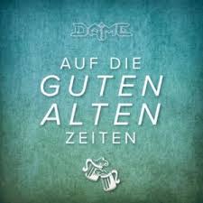 Watch the video for mein haus from dame's herz gegen fame for free, and see the artwork, lyrics and similar artists. Dame Auf Die Guten Alten Zeiten Lyrics Genius Lyrics