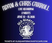 Adam & Chris Carroll (Live Recording)