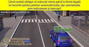 În ce situaţii viteza de deplasare se va reduce pana la limita legala? Chestionare Auto SunteÅ£i Obligat SÄƒ ReduceÅ£i Viteza PanÄƒ La Limita LegalÄƒ La Trecerile Pentru Pietoni