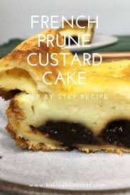 Far Breton French Prune Custard Cake Recipe French Dessert Recipes Best Dessert Recipes Christmas Breakfast Recipe