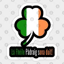 There are 214 irish flag cookies for sale on etsy, and. La Fheile Padraig Sona Duit Happy St Patrick S Day In Gaelic With Irish Flag St Patricks Day Aufkleber Teepublic De