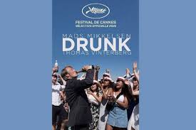 Upholding a constant low level of intoxication. 51st Iffi To Open With Indian Premier Of Another Round By Thomas Vinterberg