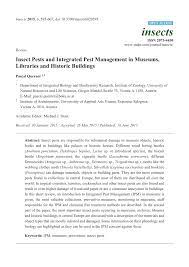 Conservators play an integral part in developing pest management programs for the collection. Pdf Insect Pests And Integrated Pest Management In Museums Libraries And Historic Buildings