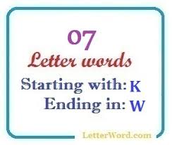 This article contains discussions about, and examples of, j.k. Seven Letter Words Starting With K And Ending In W Letterword Com