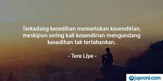 Sebelum mencintai orang lain, mencintai diri sendiri menjadi hal yang penting karena kamu akan menjadi lebih bahagia. 22. 60 Kata Kata Kesendirian Ingin Menyendiri Dulu Dan Sendiri Mungkin Lebih Baik Juproni Quotes