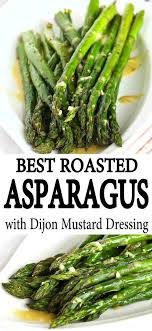 Roasted Asparagus With Dijon Dressing In 2020 Asparagus Recipe Asparagus Recipes Roasted Roasted Asparagus