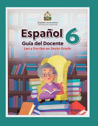 Hola necesito planes de ciencias naturales y español de 4 grado de los libros nuevos del 2019. Libros De Texto De 6 Sexto Grado Zona Del Docente Hn Facebook