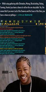 Maybe you would like to learn more about one of these? Yo Dawg I Heard You Like 1x Uncut Diamonds Runescape