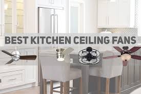 best ceiling fans for kitchens