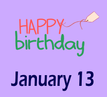 January 13 Birthdays