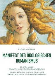 Manifest des ökologischen Humanismus von Rupert Biedrawa