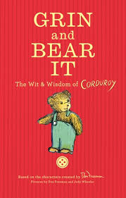 Grin And Bear It The Wit Wisdom Of Corduroy Ebook By Don Freeman 9780451479969 Rakuten Kobo United States