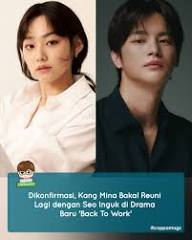Aktris Kang Mina dipastikan ikut membintangi drama baru tvN 'Back To Work'. Ia akan memerankan Yoon No-ah, pegawai kantoran yang sudah bekerja sekitar 5 tahun, ia cantik, cerdas, tapi kerap terlihat canggung