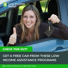 Programs to help get a car. Free Cars For Low Income Families 5 Options Low Income Relief