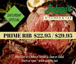 Johnny's kitchen and tap has some nice classic offerings! Saturday Prime Rib Other Food Specials At Johnny S Kitchen Tap Glenview Opa Chicago