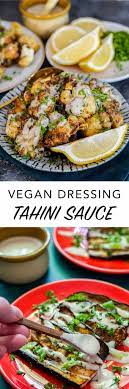Tahini Sauce Vegan Dressing Recipe The Edgy Veg Recipe In 2021 Vegan Dressing Recipes Vegan Sauce Recipes Vegan Recipes Easy