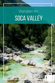 Bovec Und Das Soca Tal Sloweniens Paradies Fur Action Urlauber Kulturreise Urlaub Slowenien Urlaub