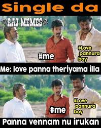 A man without a woman is a bachelor,a woman without a man is a genius. We Update Single Boys Memes In Tamil Frequently Check And Laugh Funny Memes About Girls Tamil Funny Memes Super Funny Memes
