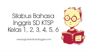 Cd rpp bahasa inggris sma kelas xii 12 k13 kurikulum 2013 revisi. Silabus Bahasa Inggris Sd Ktsp Kelas 1 2 3 4 5 6 Jagoan Bahasa Inggris