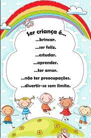 Ser criança é brincar de ser feliz e ser feliz ao brincar. Para Os Alunos Do 1 Âº Ciclo Ser Crianca E Infancoop