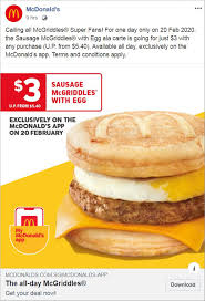 These morons are pounding sand up your bung hole and you are letting the do it by continuing to patronize them! Mcdonald S Sausage Mcgriddles With Egg Will Be Going At 3 Ala Carte U P From 5 40 With Any Purchase On Thursday 20 Feb 2020