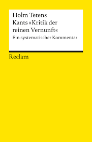 Der königsberger denker widmet sich darin . Kants Kritik Der Reinen Vernunft Von Tetens Holm Isbn 978 3 15 018434 9 Fachbuch Online Kaufen Lehmanns De
