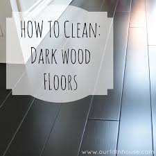 How To Clean Dark Wood Floors Cleaning Wood Cleaning Wood Floors Best Hardwood Floor Cleaner